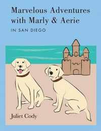 Marvelous Adventures with Marly and Aerie in San Diego