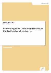 Erarbeitung eines Grundungs-Handbuchs fur das ibus-Franchise-System