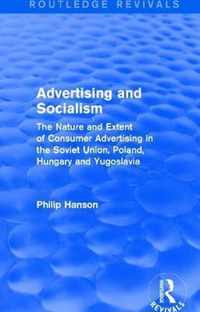 Advertising and socialism: The nature and extent of consumer advertising in the Soviet Union, Poland