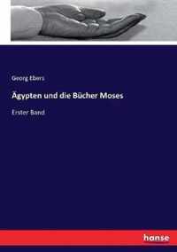 AEgypten und die Bucher Moses