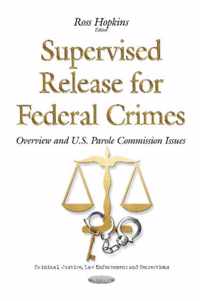 Supervised Release for Federal Crimes