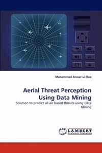 Aerial Threat Perception Using Data Mining