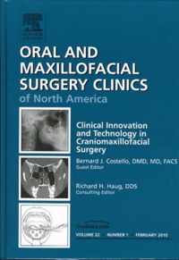 Clinical Innovation and Technology in Craniomaxillofacial Surgery, An Issue of Oral and Maxillofacial Surgery Clinics