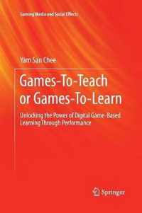 Games-To-Teach or Games-To-Learn