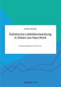 AEsthetische Leitbildentwicklung in Zeiten von New Work