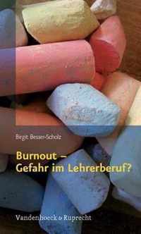 Burnout - Gefahr Im Lehrerberuf?