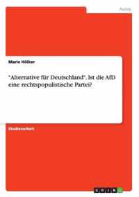 Alternative fur Deutschland. Ist die AfD eine rechtspopulistische Partei?