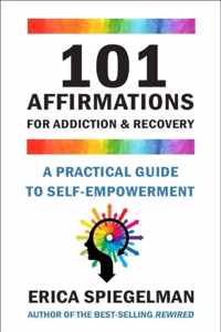 101 Affirmations For Addiction & Recovery