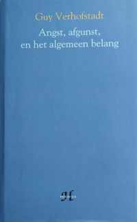 Angst, afgunst, en het algemeen belang