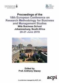 ECRM 2019 - Proceedings of the 18th European Conference on Research Methodology for Business and Management Studies