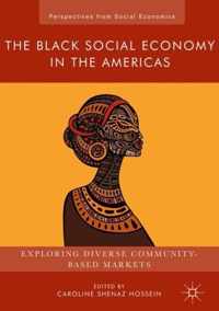 The Black Social Economy in the Americas: Exploring Diverse Community-Based Markets