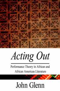 Acting Out: Performance Theory In Africa