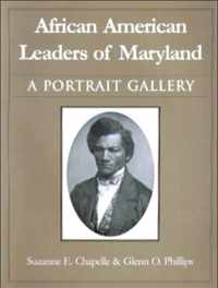 African American Leaders of Maryland - A Portait Gallery