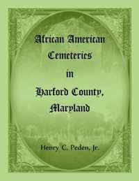 African American Cemeteries in Harford County, Maryland