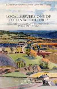 Local Subversions of Colonial Cultures