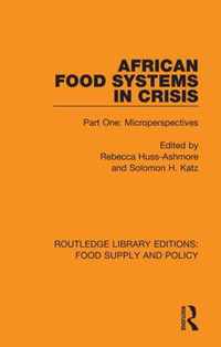 African Food Systems in Crisis: Part One