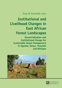 Institutional and Livelihood Changes in East African Forest Landscapes