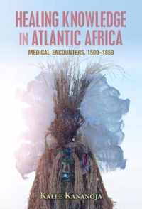 Healing Knowledge in Atlantic Africa