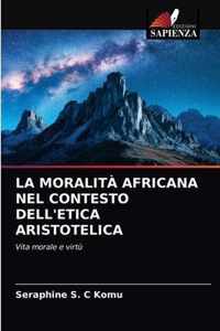 La Moralita Africana Nel Contesto Dell'etica Aristotelica