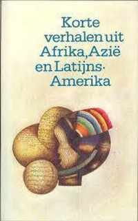 Korte verhalen uit afrika azie en lat. amerika