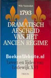 Dramatisch afscheid van het Ancien RÃ©gime 1793
