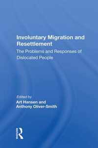 Involuntary Migration And Resettlement