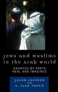 Jews and Muslims in the Arab World