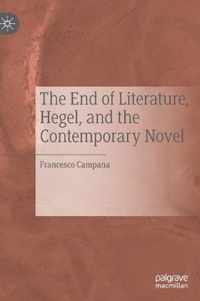 The End of Literature, Hegel, and the Contemporary Novel