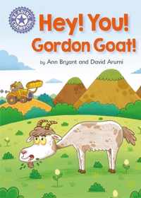 Hey, You Gordon Goat Independent Reading Purple 8 Reading Champion