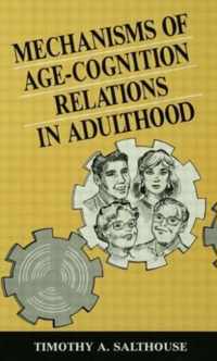 Mechanisms of Age-cognition Relations in Adulthood