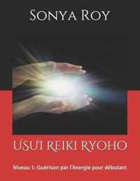 USUI Reiki Ryoho: Niveau 1