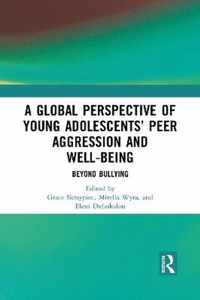 A Global Perspective of Young Adolescents' Peer Aggression and Well-being