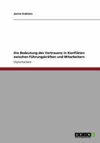 Die Bedeutung des Vertrauens in Konflikten zwischen Fuhrungskraften und Mitarbeitern