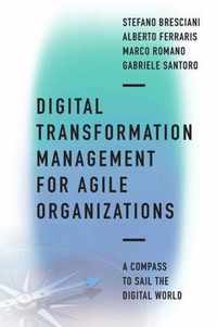 Digital Transformation Management for Agile Organizations