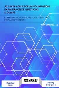 ASF Exin Agile Scrum Foundation Exam Practice Questions & Dumps