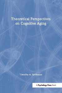 Theoretical Perspectives on Cognitive Aging