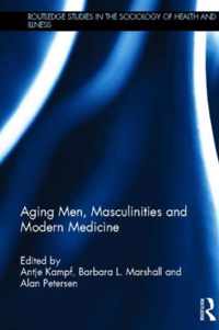 Aging Men, Masculinities and Modern Medicine