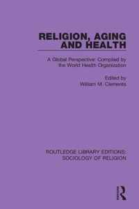 Religion, Aging and Health: A Global Perspective