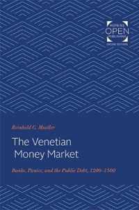 The Venetian Money Market  Banks, Panics, and the  Public Debt, 12001500