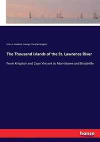 The Thousand Islands of the St. Lawrence River