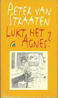 Lukt het agnes ?