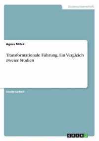 Transformationale Fuhrung. Ein Vergleich zweier Studien