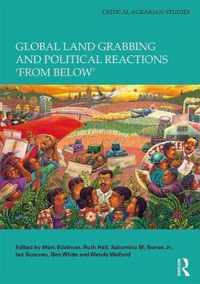 Global Land Grabbing and Political Reactions 'from Below'