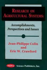 Research on Agricultural Systems Accomplishments, Perspectives & Issues