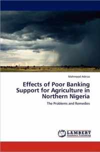 Effects of Poor Banking Support for Agriculture in Northern Nigeria