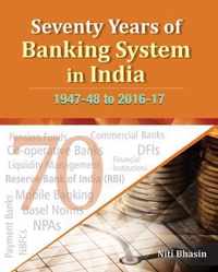 Seventy Years of Banking System in India