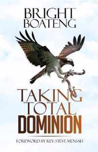 Taking Total Dominion
