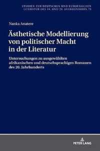 Aesthetische Modellierung Von Politischer Macht in Der Literatur