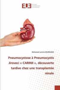 Pneumocystose a Pneumocystis Jiroveci CARINII, decouverte tardive chez une transplantee renale