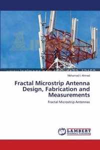 Fractal Microstrip Antenna Design, Fabrication and Measurements